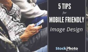 Mobile-Friendly Design Tips